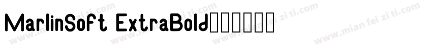 MarlinSoft ExtraBold字体转换